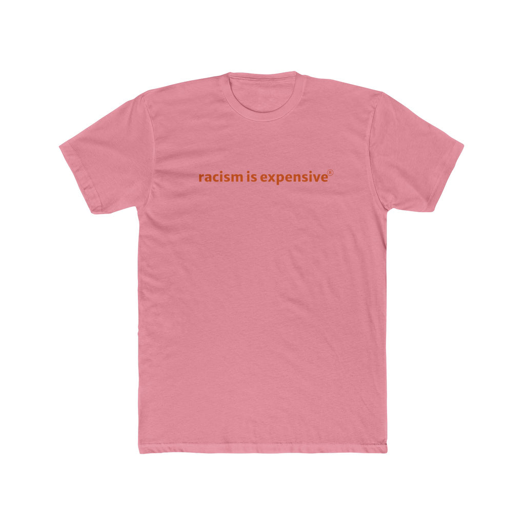 Crew Tee — "racism is expensive" Minimalist Statement T‑Shirt