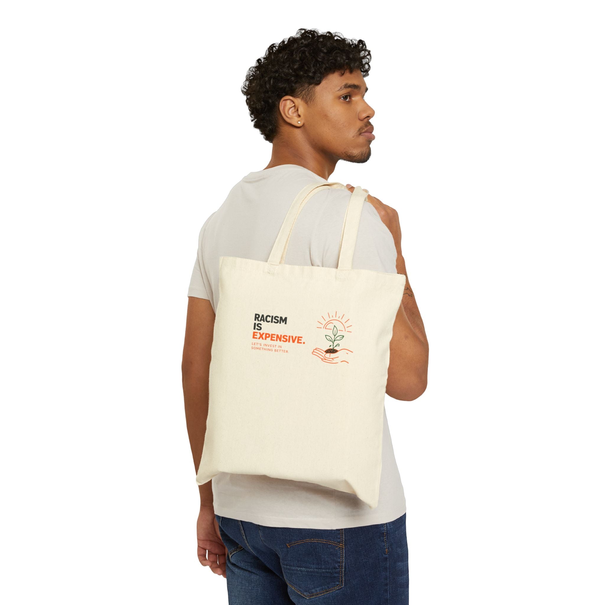 Canvas Tote Bag — "Racism Is Expensive" Eco-Friendly Shopper with Hopeful Plant Design