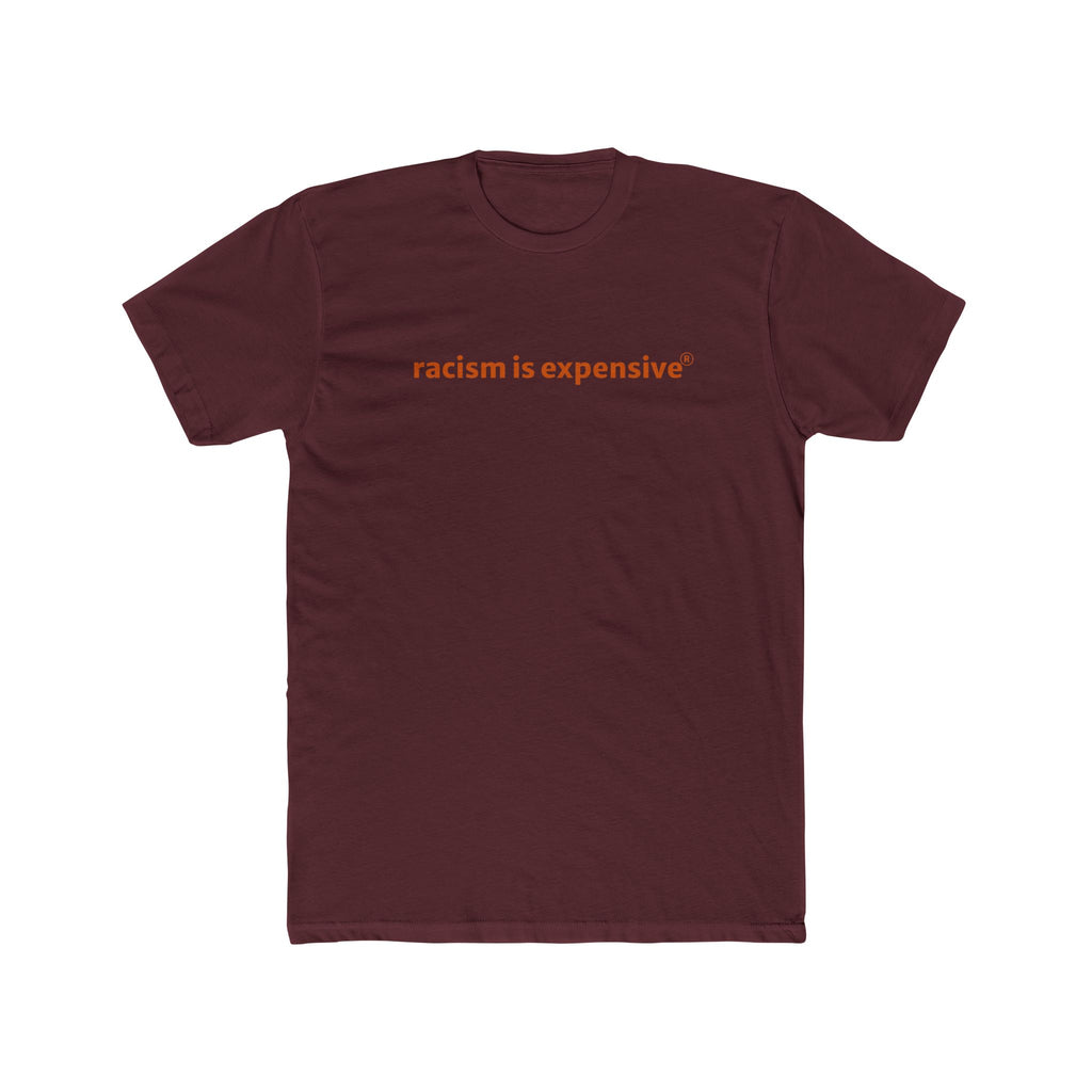 Crew Tee — "racism is expensive" Minimalist Statement T‑Shirt