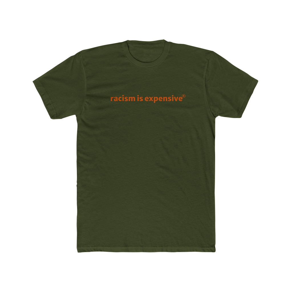 Crew Tee — "racism is expensive" Minimalist Statement T‑Shirt