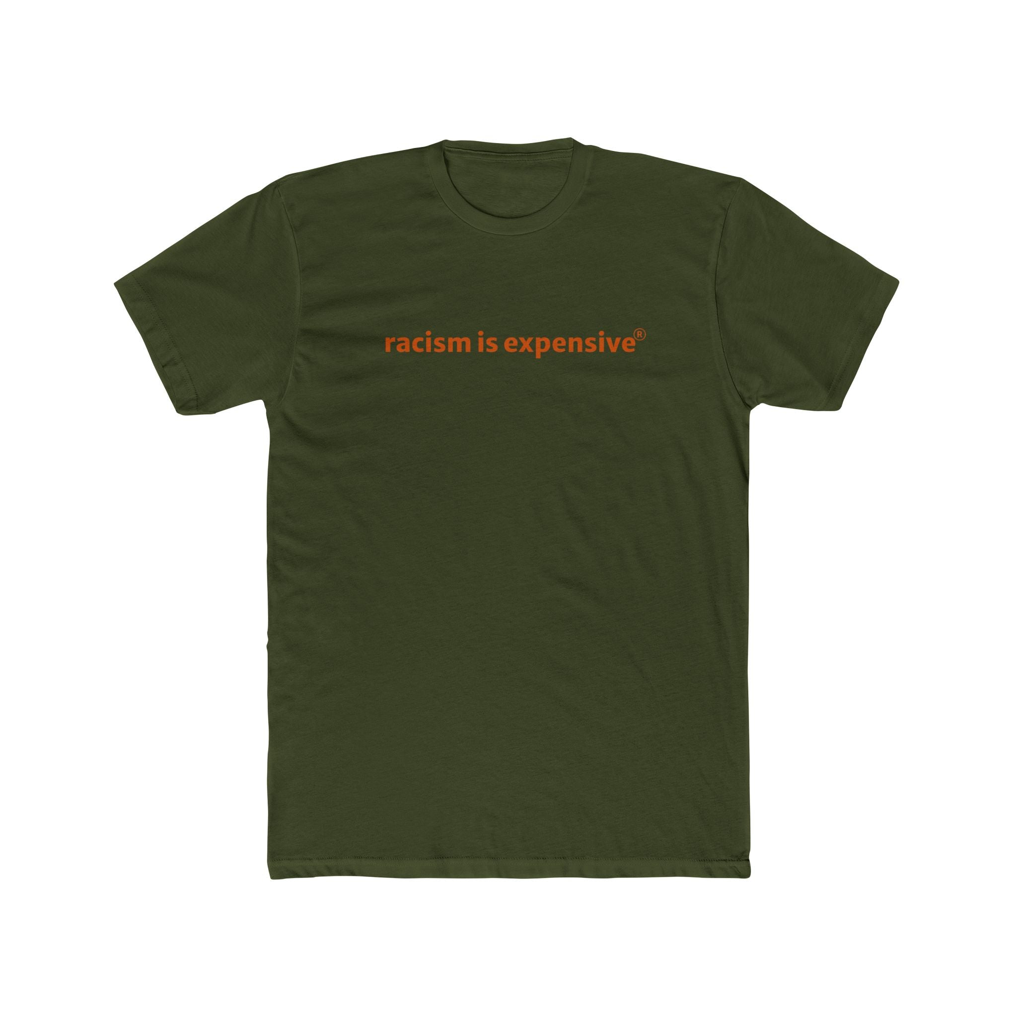 Crew Tee — "racism is expensive" Minimalist Statement T‑Shirt