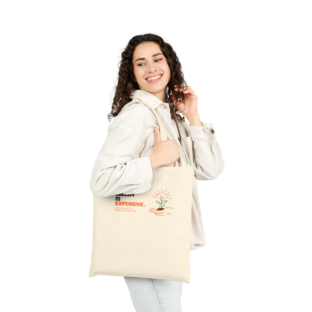 Canvas Tote Bag — "Racism Is Expensive" Eco-Friendly Shopper with Hopeful Plant Design