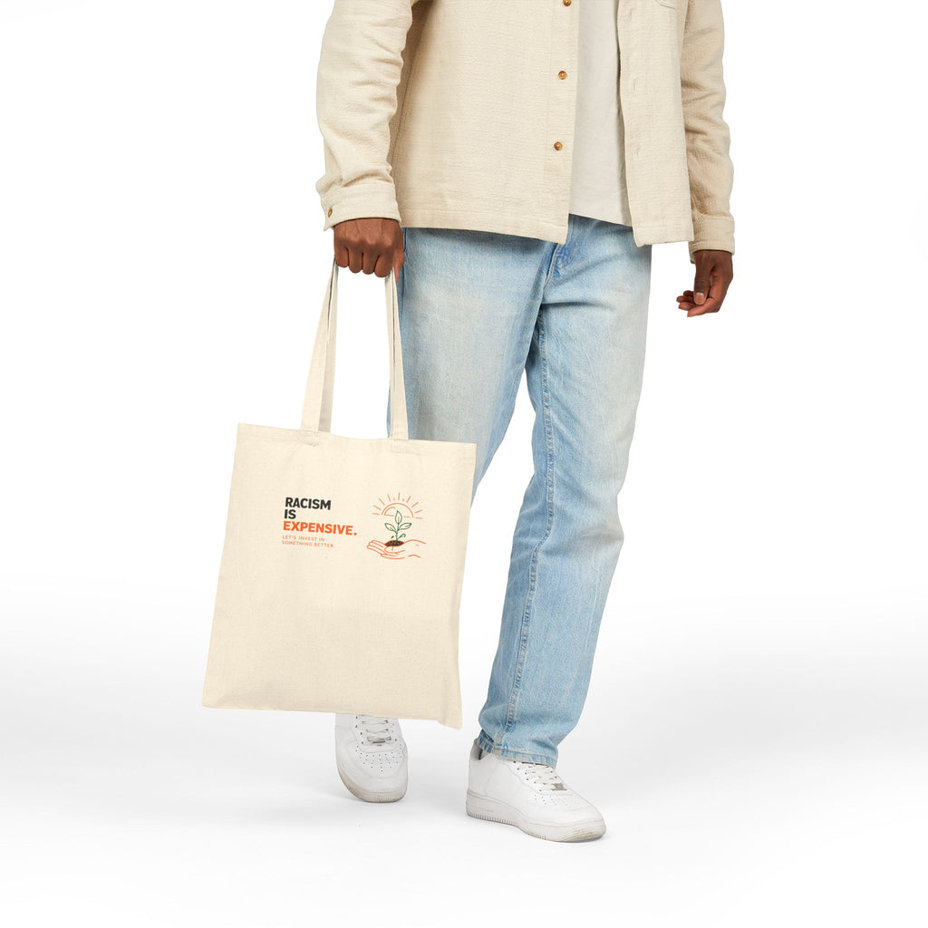 Canvas Tote Bag — "Racism Is Expensive" Eco-Friendly Shopper with Hopeful Plant Design